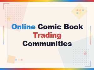 Online Comic Book Trading Communities for Collectors