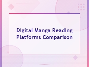 Best Digital Manga Reading Platforms Compared 2024 Guide