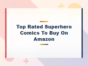 Top Rated Superhero Comics to Buy on Amazon | Best Picks for Every Fan
